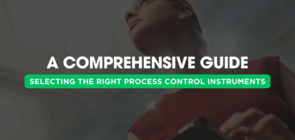 Tips for selecting the right process control instruments for specific needs | Japsin Instrumentation