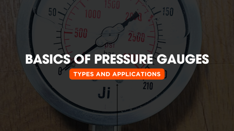 Understanding the Basics of Pressure Gauges: Types, Working Principles, and Applications