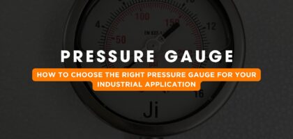 How to Choose the Right Pressure Gauge for Your Industrial Application | Japsin Instrumentation