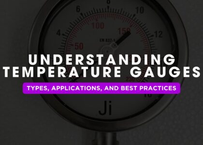 Understanding Temperature Gauges: Types, Applications, and Best Practices | Japsin Instrumentation