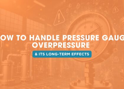 How to Handle Pressure Gauge Overpressure and Its Long-Term Effects | Japsin Instrumentation