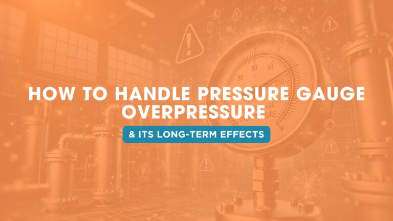 How to Handle Pressure Gauge Overpressure and Its Long-Term Effects