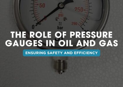 The Role of Pressure Gauges in Oil and Gas: Ensuring Safety and Efficiency | Japsin Instrumentation