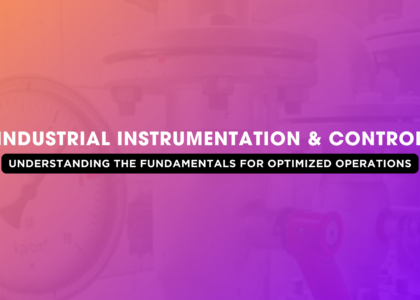 Industrial Instrumentation and Control Understanding the Fundamentals for Optimized Operations | Japsin Instrumentation