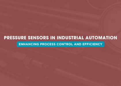 Pressure Sensors in Industrial Automation Enhancing Process Control and Efficiency | Japsin Instrumentation