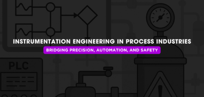 Instrumentation Engineering in Process Industries: Bridging Precision, Automation, and Safety | Japsin Instrumentation